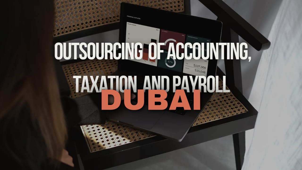 Outsourcing Of Accounting, Taxation And Payroll Dubai